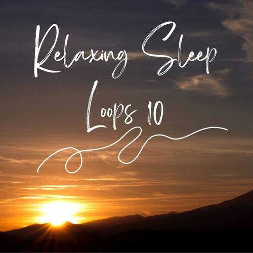 Relaxing Sleep Loops 10