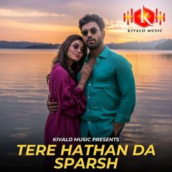 Tere Hathan Da Sparsh