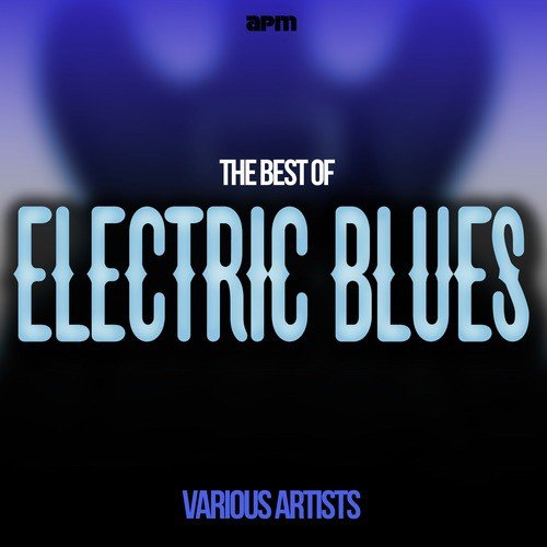 The Best of Electric Blues