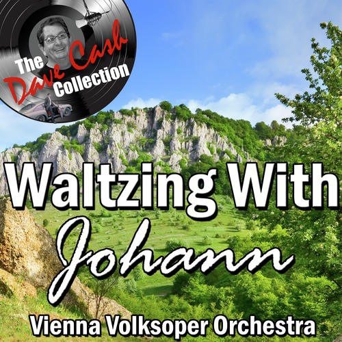 Waltzing With Johann - [The Dave Cash Collection]