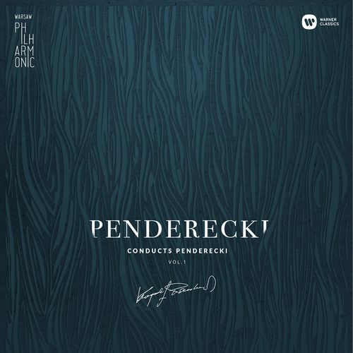 Warsaw Philharmonic: Penderecki Conducts Penderecki Vol. 1