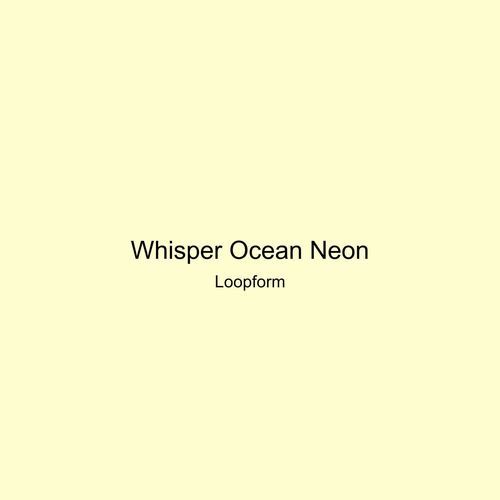 Whisper Ocean Neon