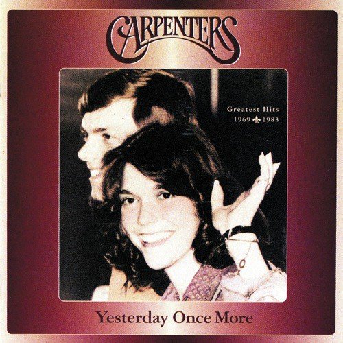 Yesterday Once More-Greatest Hits 1969-1983