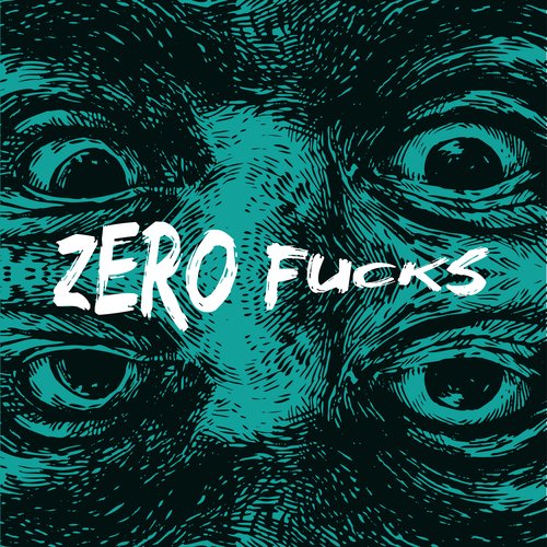 Zero Fucks_poster_image