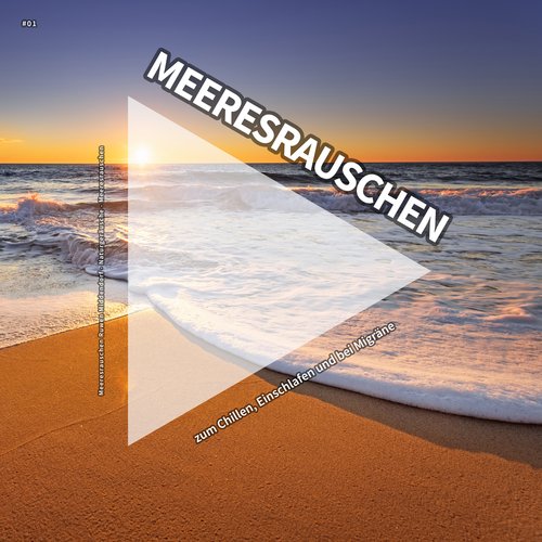 #01 Meeresrauschen zum Chillen, Einschlafen und bei Migräne_poster_image