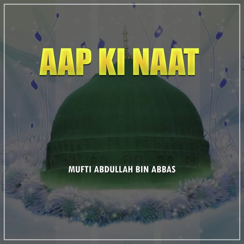 Aap ki Naat