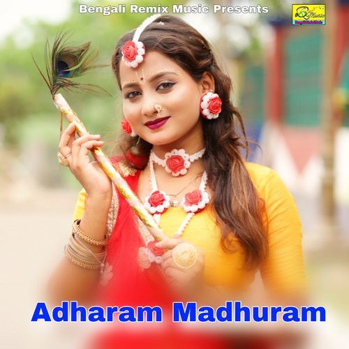 Adharam Madhuram