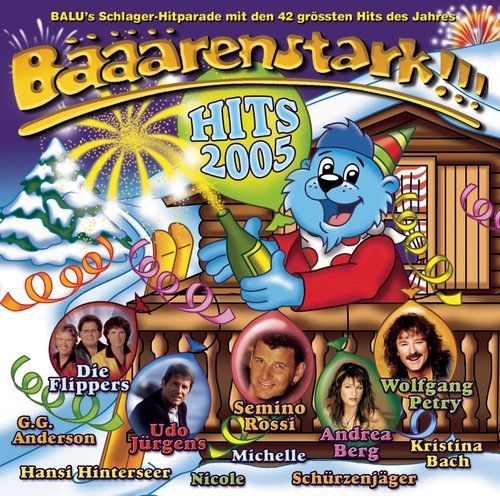 Jetzt Geht Die Party Richtig Los Lyrics - Bääärenstark!!! - Hits 2005 ...