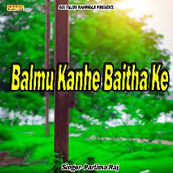 Balmu Kanhe Baitha Ke-RwFbZRxEBl4