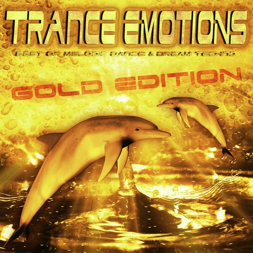 Best of Trance Emotions (Melodic Dance & Dream Techno Gold Edition)
