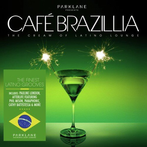 Café Brazillia : The Cream Of Latino Lounge