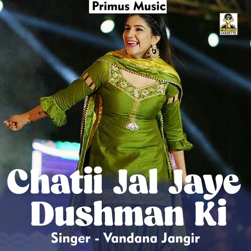 Chatii Jal Jaye Dushman Ki (Hindi)