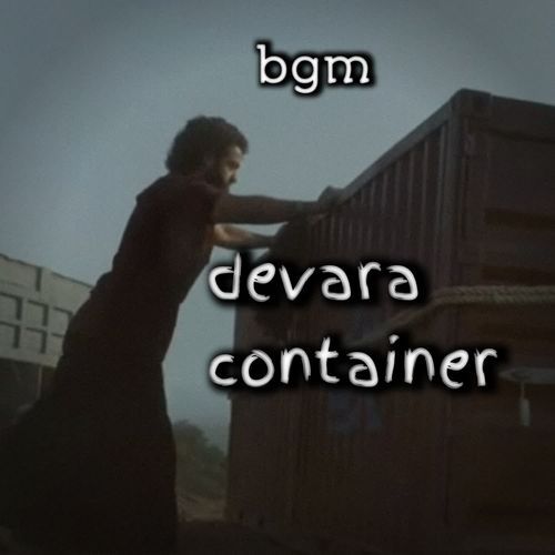 Devara Container Bgm