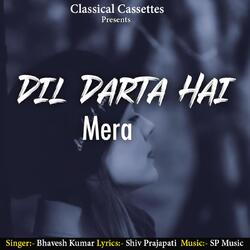 Dil Darta Hai Mera-PjhfXBkAbVw