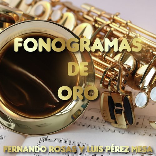 Fonograma de Oro de: Fernando Rosas y Luis Pérez Mesa