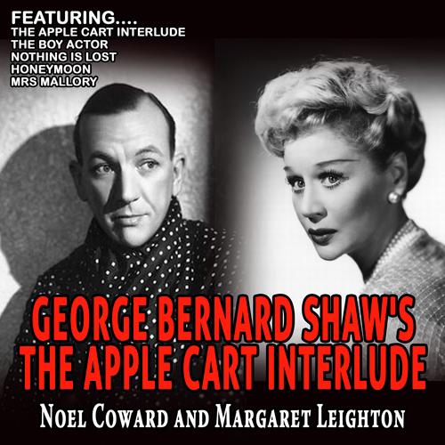 George Bernard Shaw's  the Apple Cart Interlude