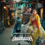 Ibadat (From "Lakadbaggey")