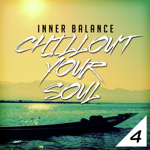 Inner Balance: Chillout Your Soul 4
