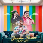 Jaanu Tusan Galat Aan