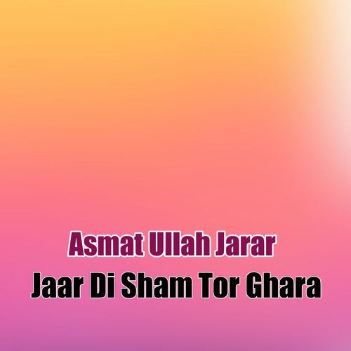 Jaar Di Sham Tor Ghara