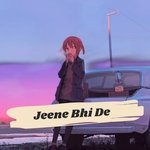 Jeene Bhi De