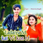 Ladaiya M Kai Vi Kon H