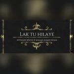 Lak Tu Hilaye