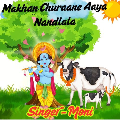 Makhan Churaane Aaya Nandlala