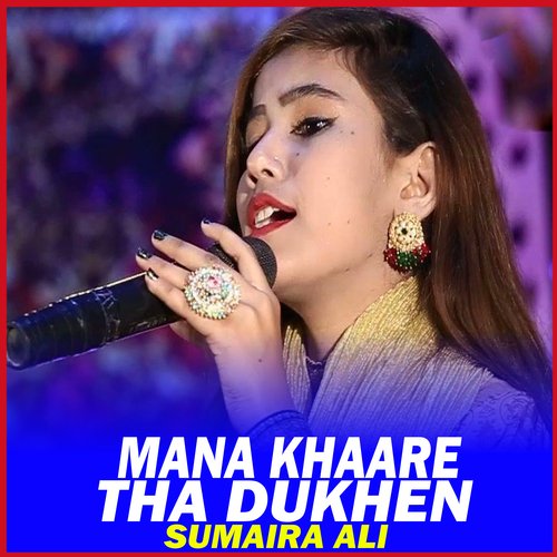 Mana Khaare Tha Dukhen