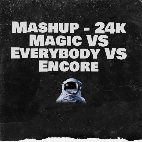 Mashup 24k Magic VS Everybody VS Encore (DJ Mix)_poster_image