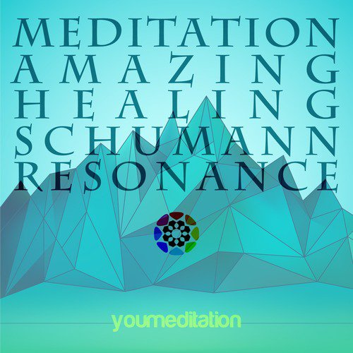 Meditation Amazing Healing Schumann Resonance (7.83 Hz Earth's Frequency)  Songs Download - Free Online Songs @ JioSaavn