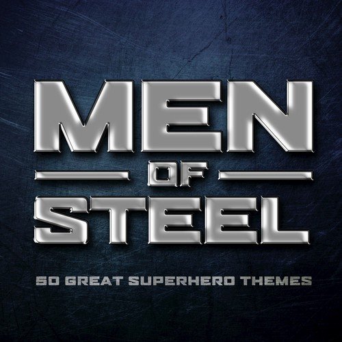 Men of Steel - 50 Great Superhero Themes