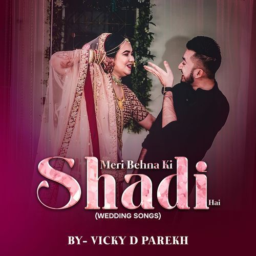 Meri Behna Ki Shadi Hai (Wedding Song)