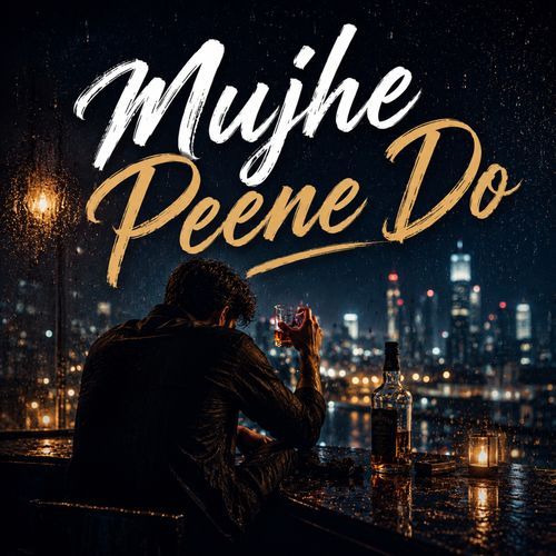Mujhe Peene Do