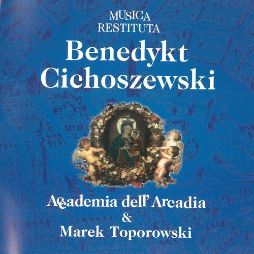 Musica Restituta II: Benedykt Cichoszewski