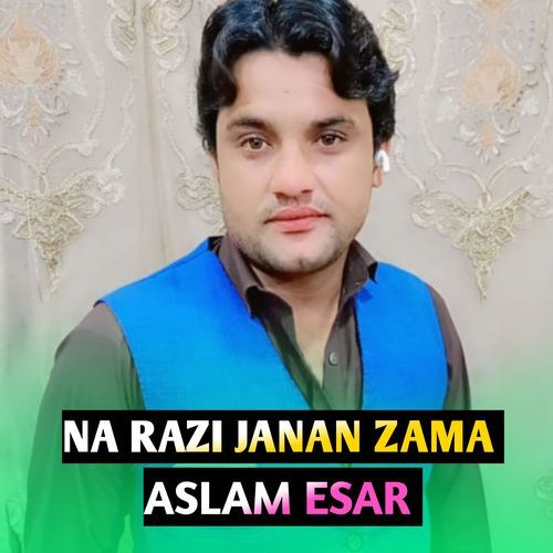 NA RAZI JANAN ZAMA