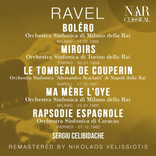 RAVEL: BOLÉRO, MIROIRS, LE TOMBEAU DE COUPERIN, MA MÈRE L'OYE "CINQ PIÈCES ENFANTINES", RAPSODIE ESPAGNOLE