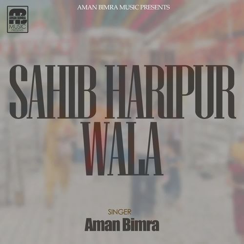 SAHIB HARIPUR WALA