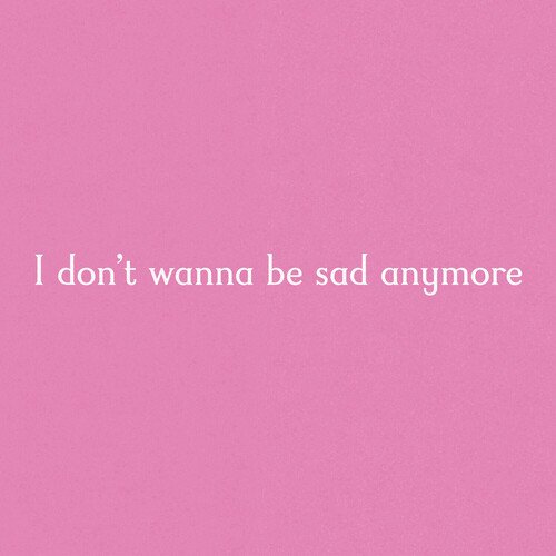 Sad Anymore