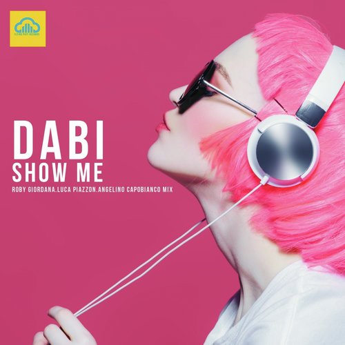 Show Me (Roby Giordana, Luca Piazzon, Angelino Capobianco Radio Cut)