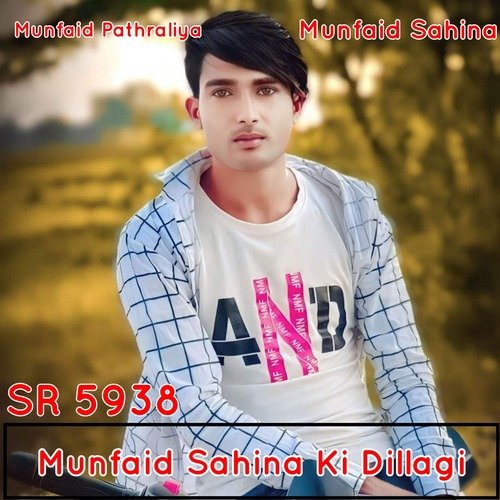 SR 5938 Munfaid Sahina Ki Dillagi (Mewati Song)
