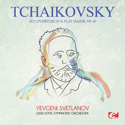 Tchaikovsky: 1812 Overture in E-Flat Major, Op. 49 (Digitally Remastered)_poster_image