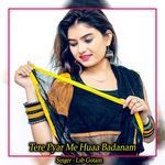 Tere Pyar Me Huaa Badanam