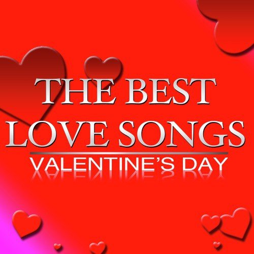 The Best Love Songs Valentine's Day