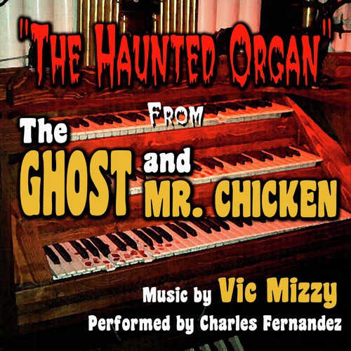 Ghost and Mr. Chicken - Haunted Organ
