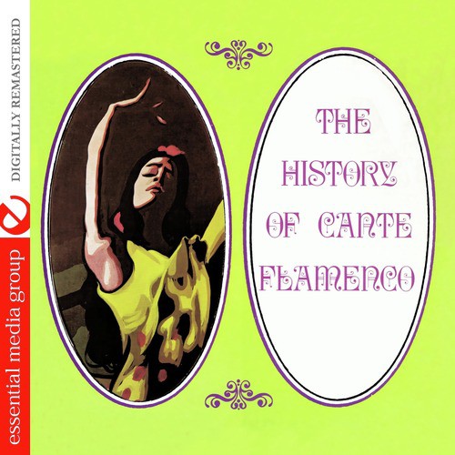 The History Of Cante Flamenco (Remastered)