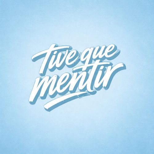 Tive que mentir