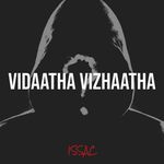 Vidaatha Vizhaatha