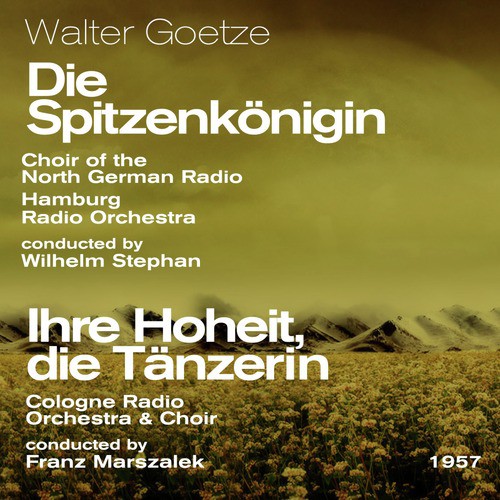 Walter Goetze: Die Spitzenkönigin (1957), Ihre Hoheit, die Tänzerin (1957) [Highlights]_poster_image