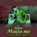 Zindagi Majja Me